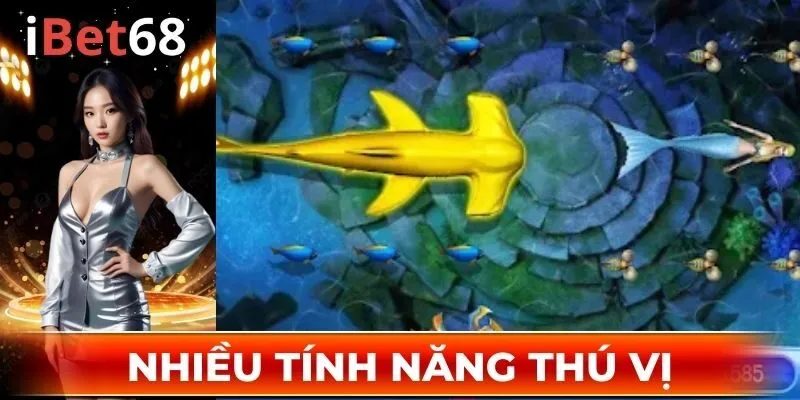 Nhiều tính năng thú vị
