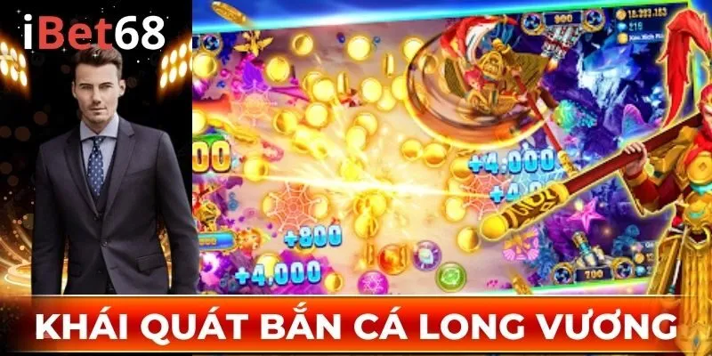 Khái quát Bắn Cá Long Vương