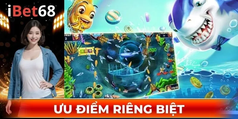 Ưu điểm riêng biệt