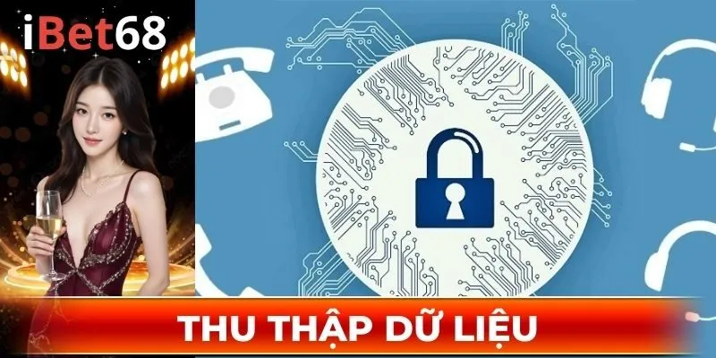 Thông tin về nguyên tắc thu thập dữ liệu người dùng