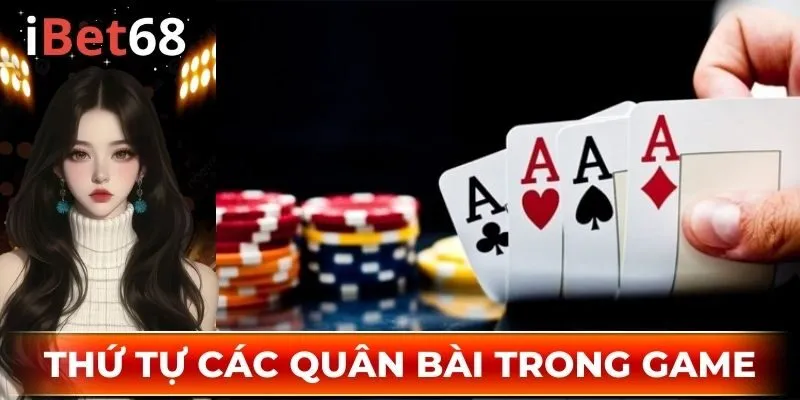 Thứ tự các quân bài trong game Tiến Lên