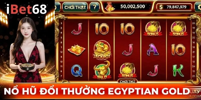 Nổ hũ đổi thưởng Egyptian Gold