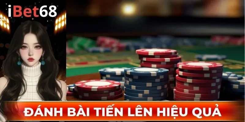 Đôi nét về đánh bài Tiến Lên tại IBET68