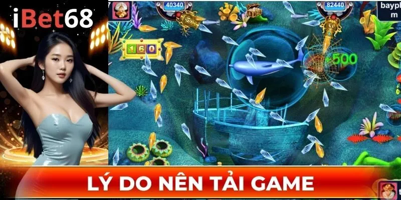 Lý do nên tải game